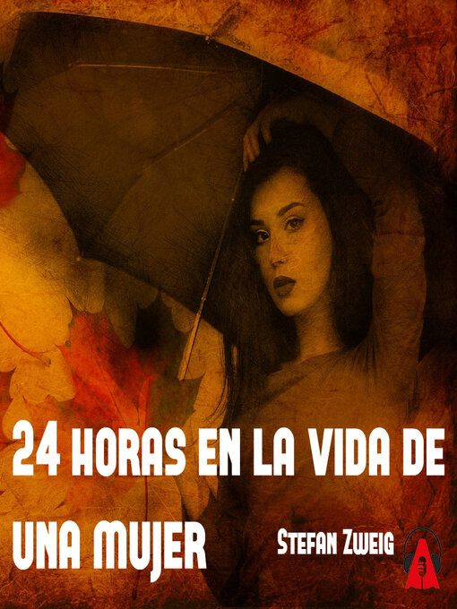 Title details for 24 horas en la vida de una mujer by Stefan Zweig - Available